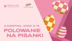 Wrocław Fashion Outlet z wyjątkowymi niespodziankami z okazji Wielkanocy 